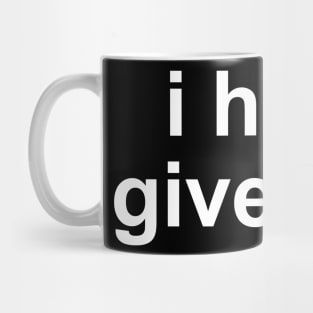 i have given up Mug